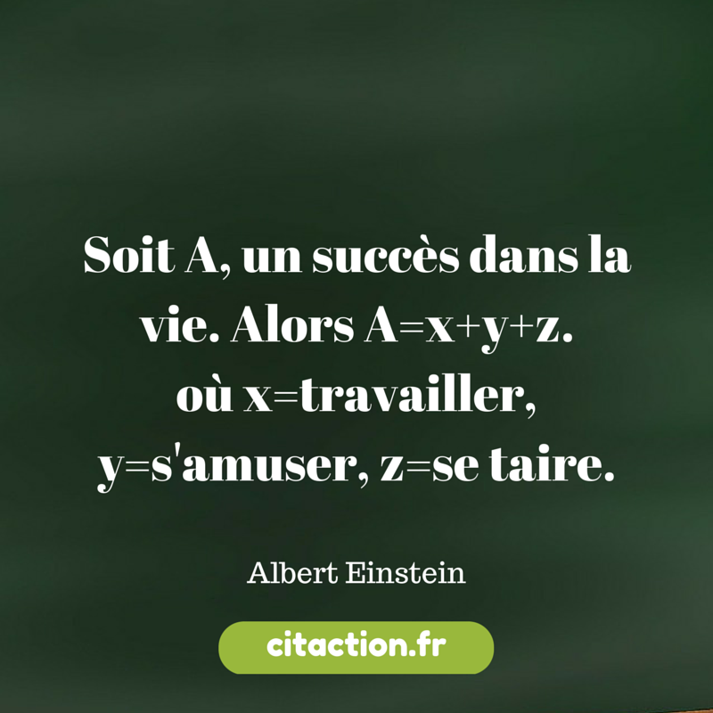 L’équation du succès par Albert Einstein