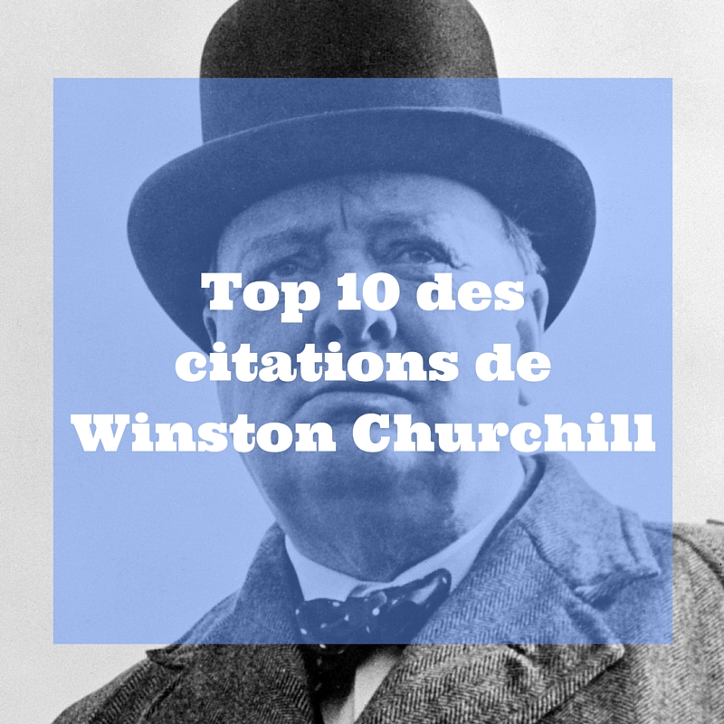 Top 10 des citations de Winston Churchill