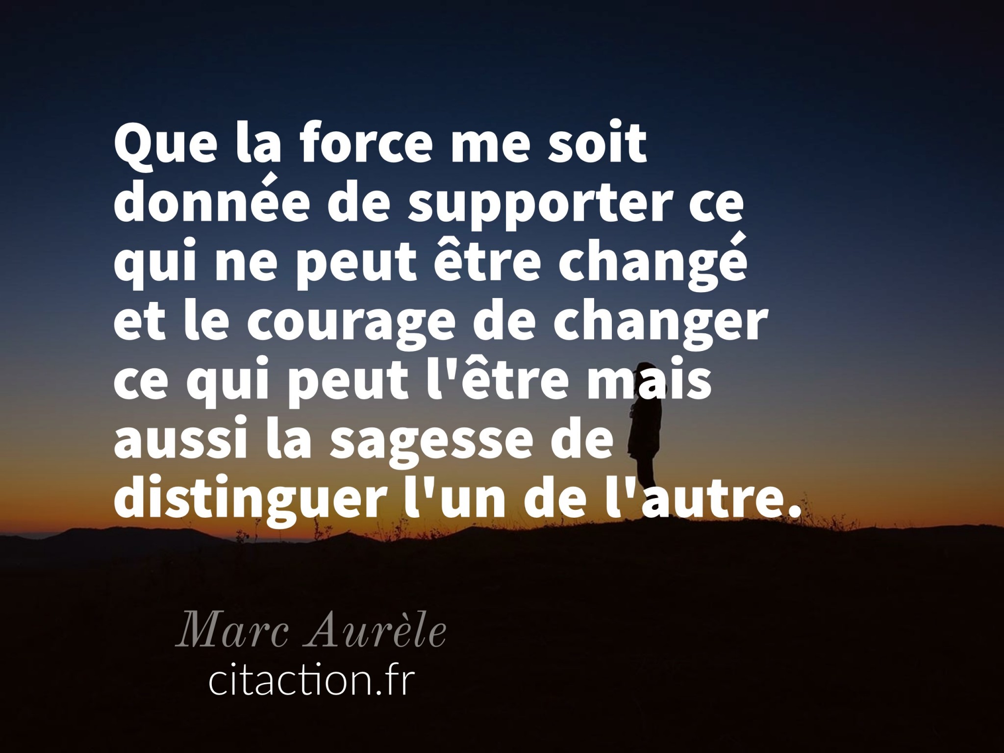 Que la force me soit donnée de supporter ce qui ne peut