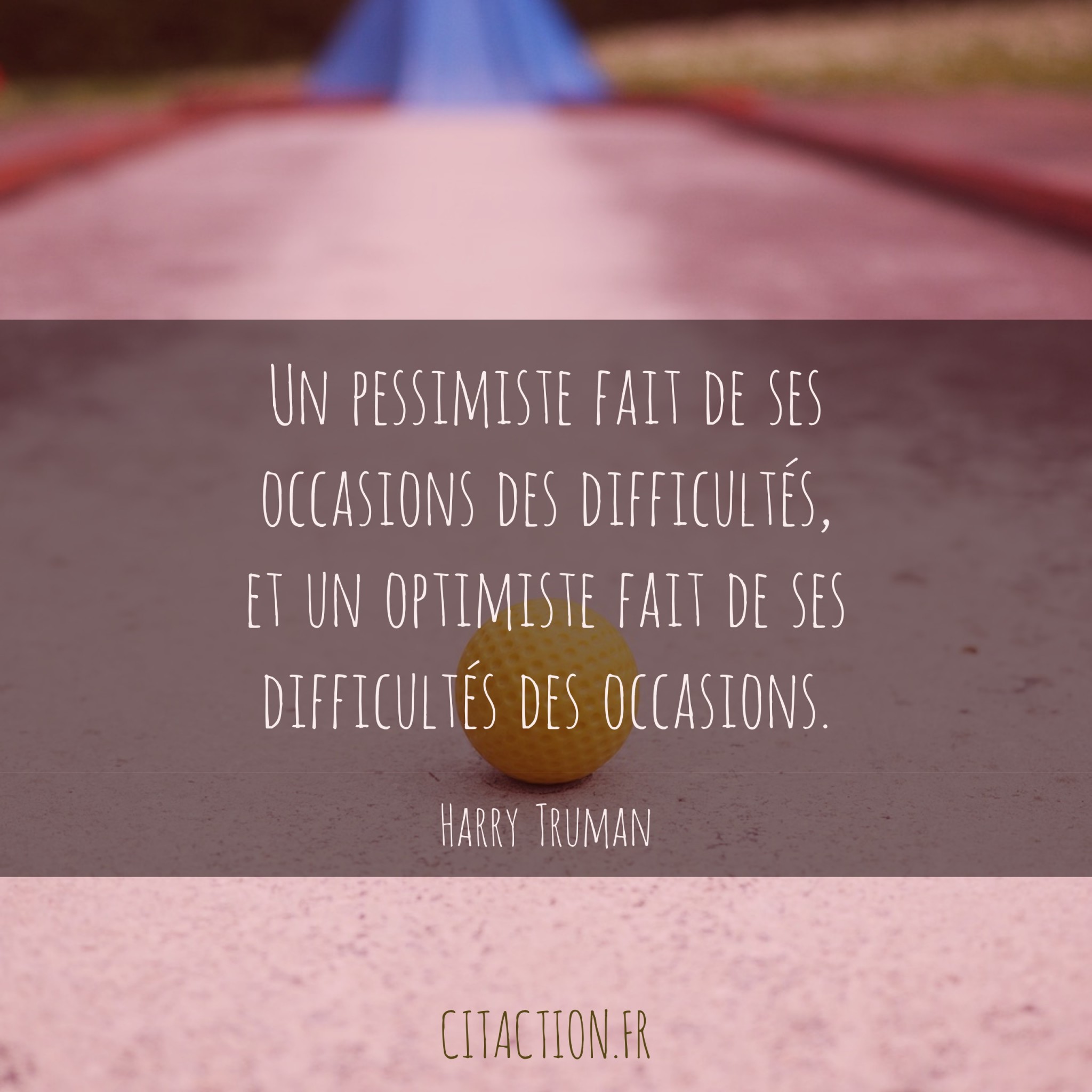 Un Pessimiste Fait De Ses Occasions Des Difficultes Et Un Optimiste Fait De Ses Difficultes Des