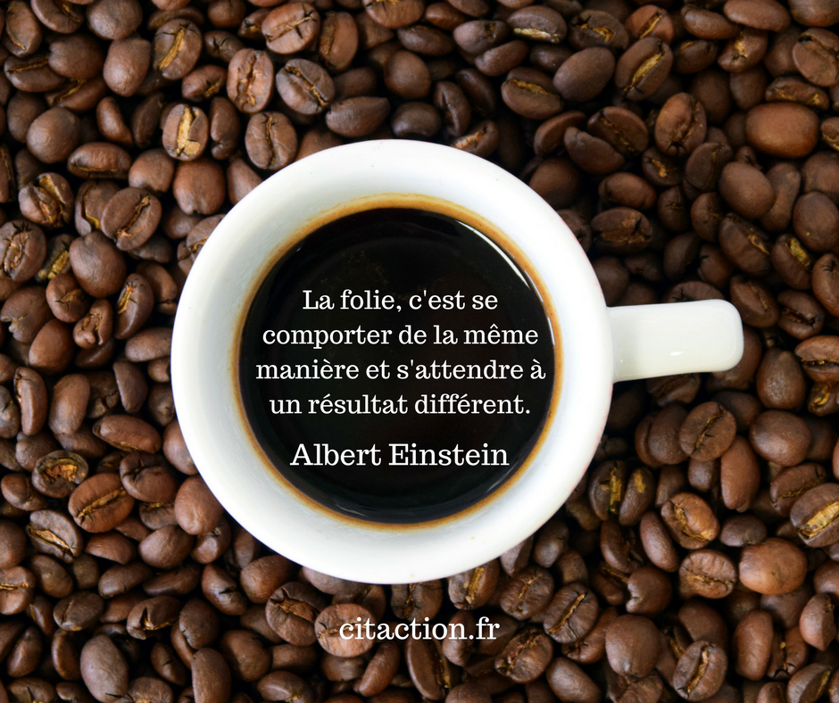 Citation dans le café : la folie selon Albert Einstein