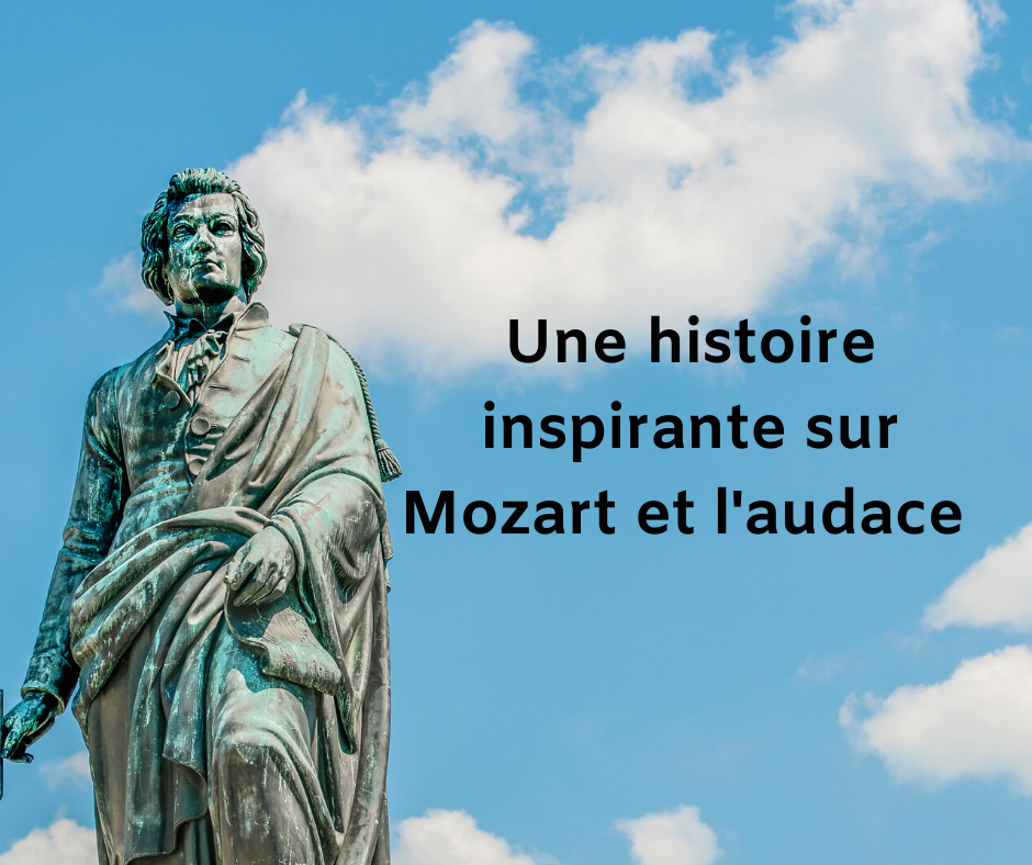 Une histoire inspirante sur Mozart et l�audace